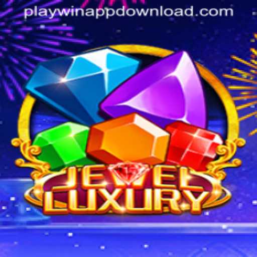 Discover the Sparkling World of JewelLuxury with PLAYWIN APP DOWNLOAD
